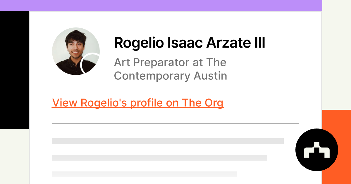 Rogelio Isaac Arzate III - Art Preparator at The Contemporary Austin